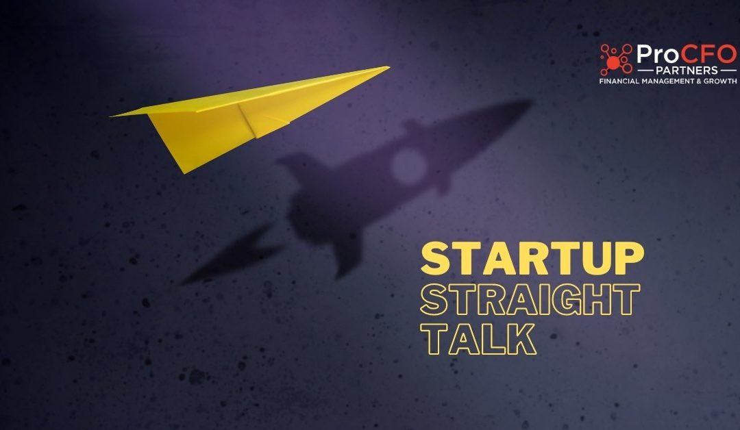 Startup Straight Talk: How A CFO Will Help You Succeed And Grow More Quickly