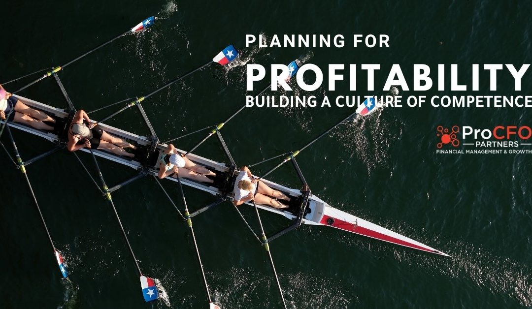 Planning for Profitability: Building a Culture of Competence
