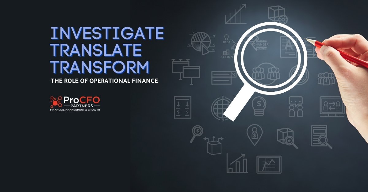 Investigate, Translate, Transform: The Role of Operational Finance