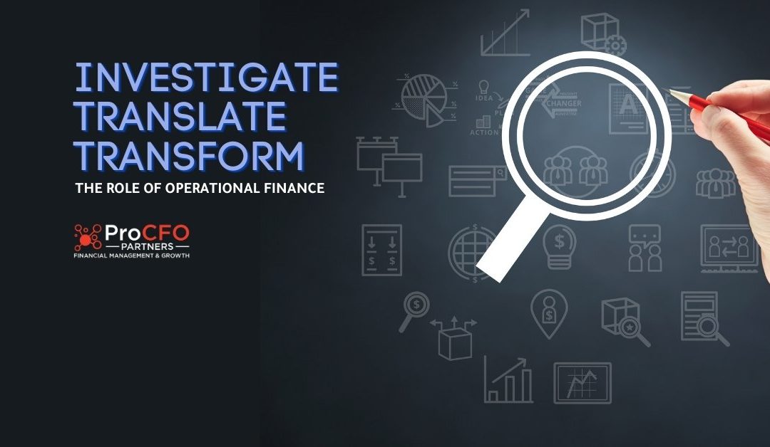 Investigate, Translate, Transform: The Role of Operational Finance