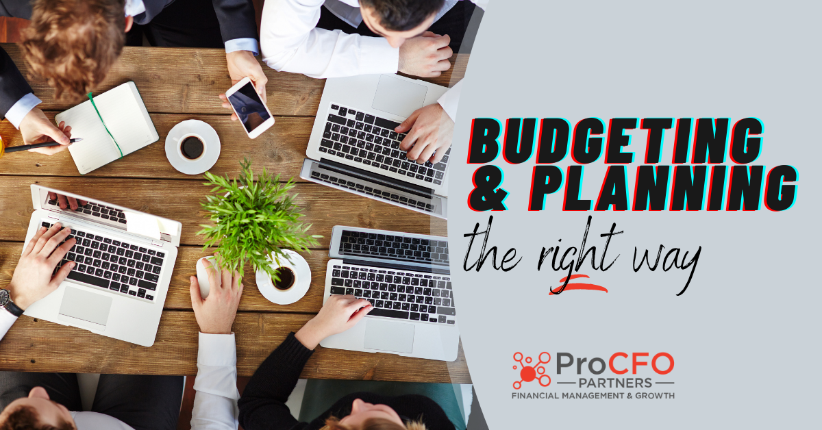 Budgeting and Planning the right way from ProCFO Partners