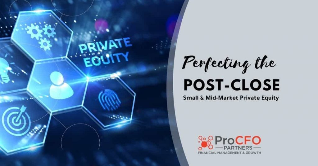 Small to Mid-Market Private Equity Firms Can Master the Post-Close with help from ProCFO Partners