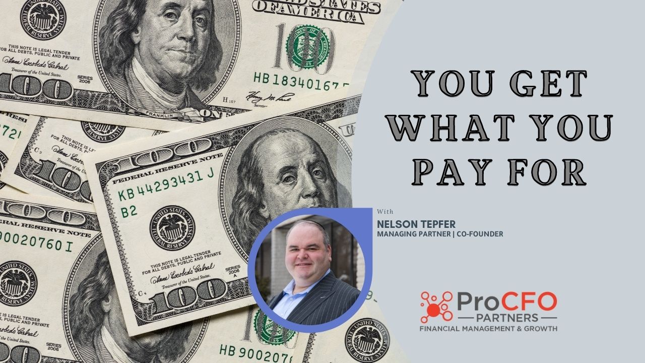 You Get What You Pay For ProCFO Partners podcast