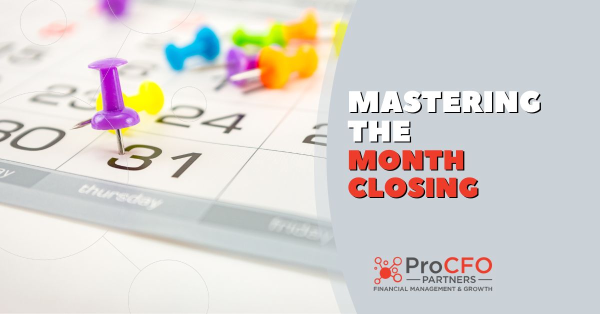 Mastering the Month Closing from ProCFO Partners