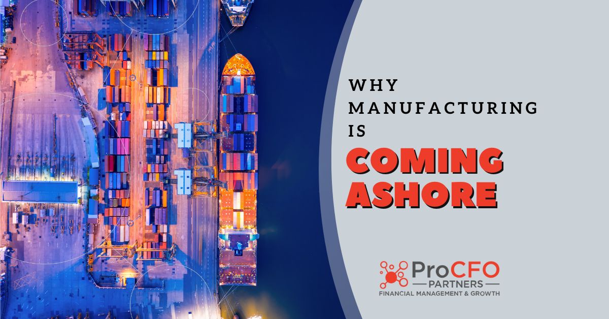 why manufacturing companies are onshoring production