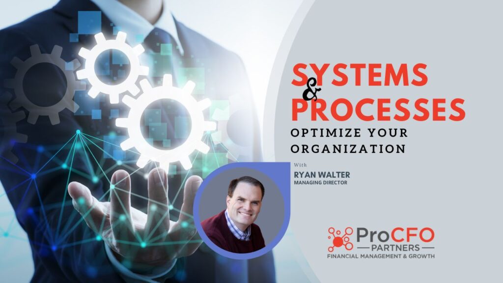 Optimize Your Organization: The Power of Systems and Processes podcast from ProCFO Partners