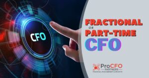 Understanding the fractional CFO or part-time CFO blog from ProCFO Partners