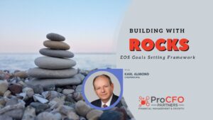 Building with ROCKS: EOS GoalSetting & Success podcast from ProCFO Partners