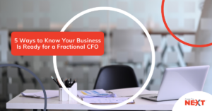 Five Ways to Know Your Business Is Ready for a Fractional CFO