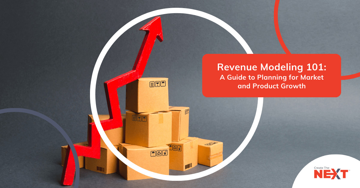 Revenue Modeling 101: A Guide to Planning for Market and Product Growth