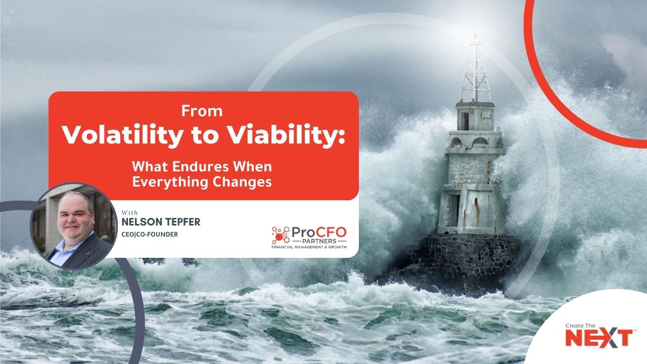 A business volatility podcast exploring what endures during uncertainty, with insights from ProCFO Partner Nelson Tepfer on resilient leadership.