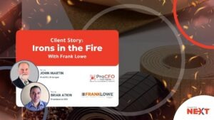 Frank Lowe brought in ProCFO Partners for manufacturing companies to move past a plateau, model acquisitions, and free the CEO to lead.